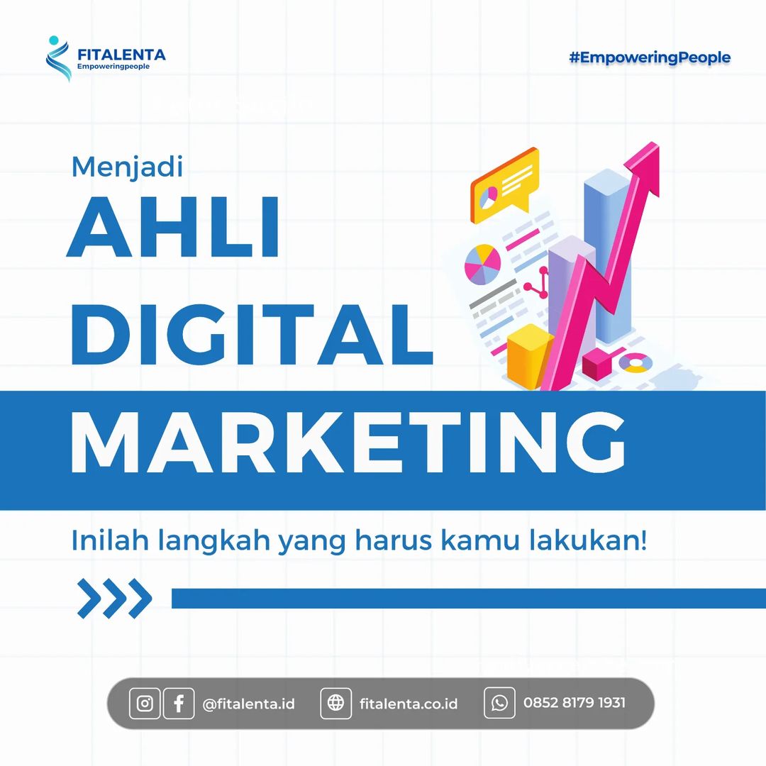 Menjadi Ahli Digital Marketing: Langkah-Langkah Penting yang Harus Kamu Lakukan